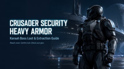 Star Citizen Crusader Security Heavy Armor: Kareah Loot and Escape Guide
