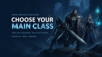 WoW Forever Main Class Guide: Choose by Playstyle, Not Beta Hype