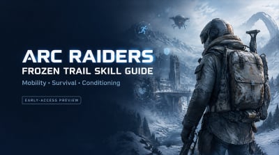 ARC Raiders Frozen Trail Skill Tree Guides: Preview Perks and Build Decisions