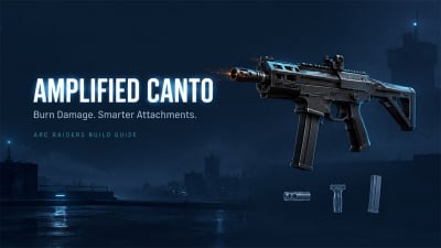 ARC Raiders Amplified Canto Build: Best Attachments, Burn TTK & Stats