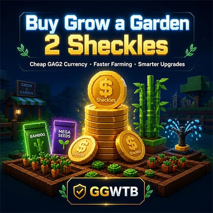 Buy Grow a Garden 2 Sheckles | Cheap GAG2 Money For Sale