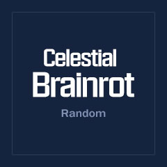 Random Celestial Brainrot | 250-350T/s