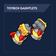 Toybox Gauntlets