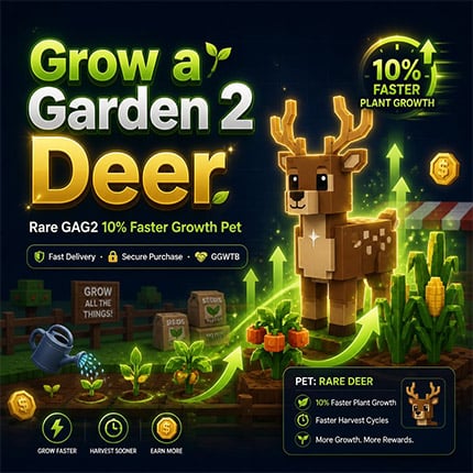 Buy Grow a Garden 2 Deer – 10% Faster Growth Pet for Better Farming